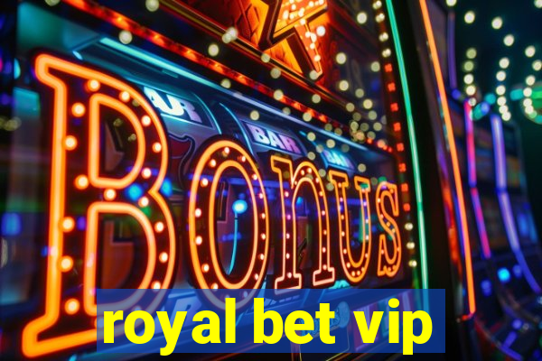royal bet vip